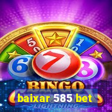 baixar 585 bet